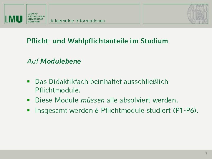 Allgemeine Informationen Pflicht- und Wahlpflichtanteile im Studium Auf Modulebene § Das Didaktikfach beinhaltet ausschließlich