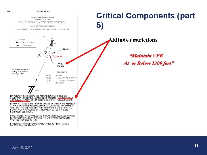 Critical Components (part 5) Altitude restrictions “Maintain VFR At or Below 1300 feet” July