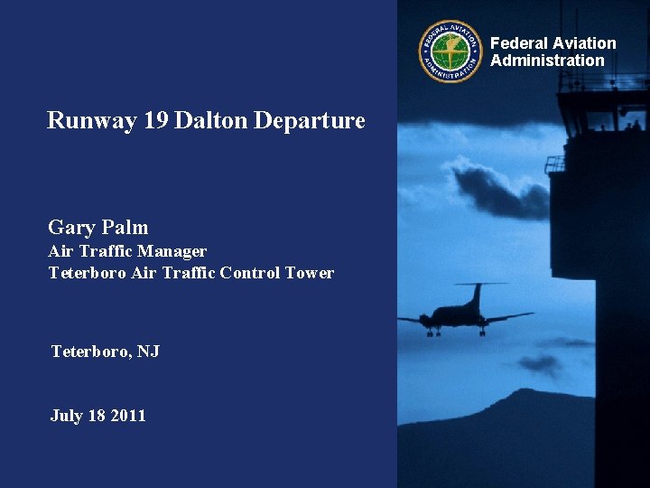 Federal Aviation Administration Runway 19 Dalton Departure Gary Palm Air Traffic Manager Teterboro Air