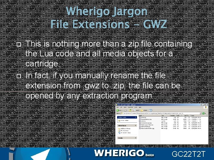Wherigo Jargon File Extensions - GWZ This is nothing more than a zip file
