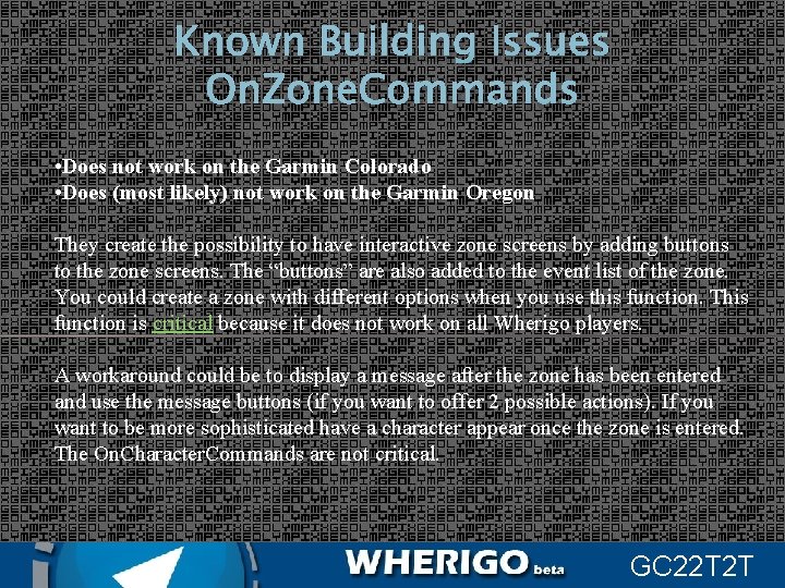 Known Building Issues On. Zone. Commands • Does not work on the Garmin Colorado