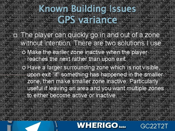 Known Building Issues GPS variance The player can quickly go in and out of