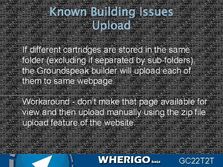 Known Building Issues Upload If different cartridges are stored in the same folder (excluding
