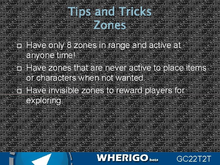 Tips and Tricks Zones Have only 8 zones in range and active at anyone
