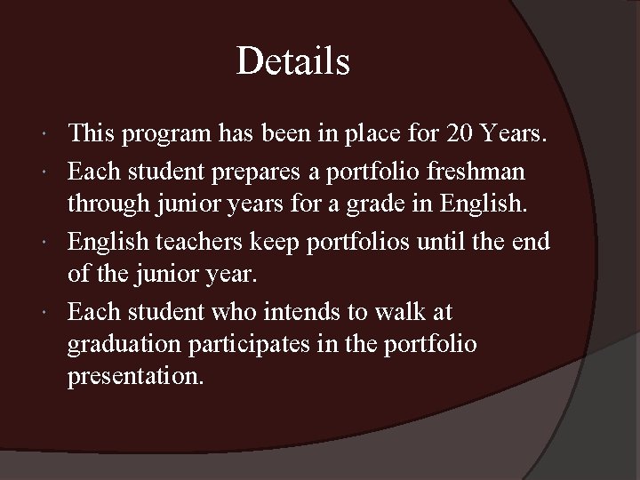 Details This program has been in place for 20 Years. Each student prepares a