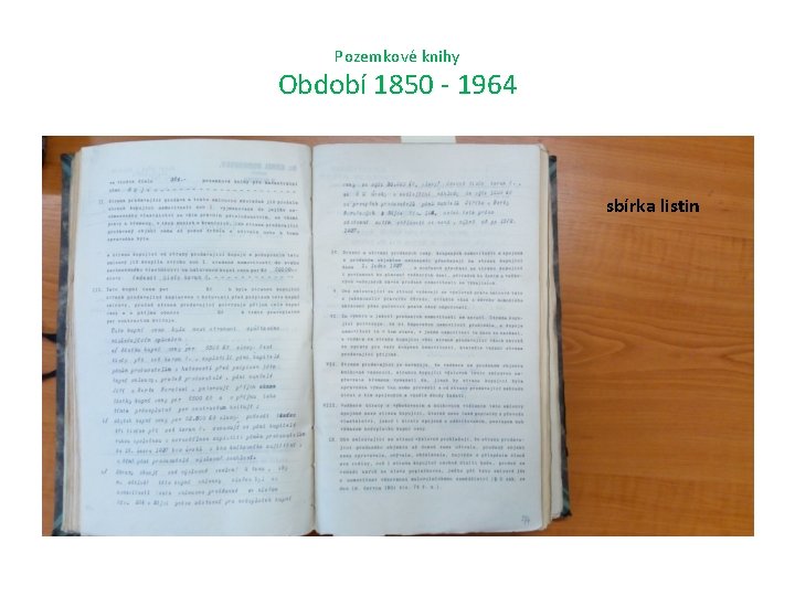 Pozemkové knihy Období 1850 - 1964 sbírka listin 