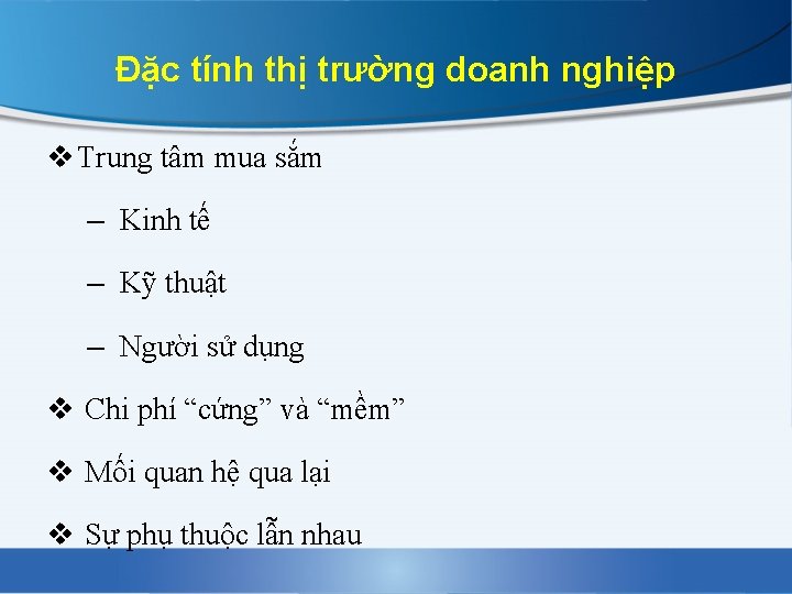 Đặc tính thị trường doanh nghiệp v Trung tâm mua sắm – Kinh tế