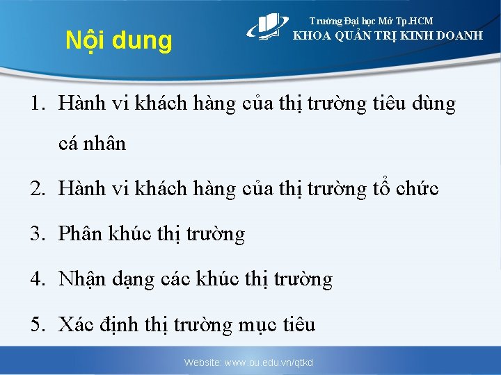 Trường Đại học Mở Tp. HCM Nội dung KHOA QUẢN TRỊ KINH DOANH 1.