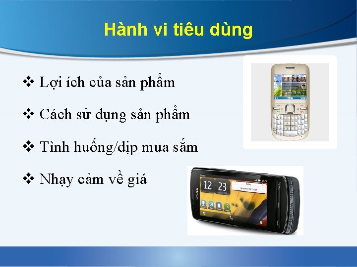 Hành vi tiêu dùng v Lợi ích của sản phẩm v Cách sử dụng