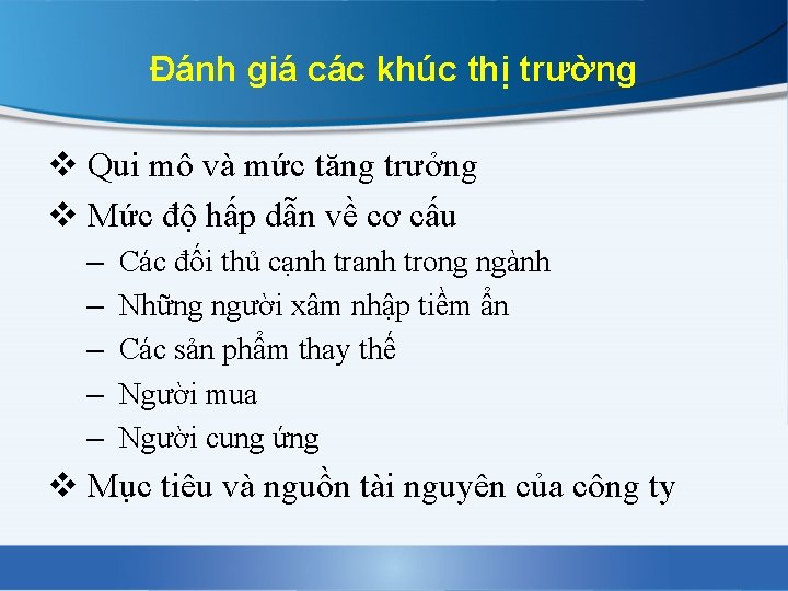 Đánh giá các khúc thị trường v Qui mô và mức tăng trưởng v