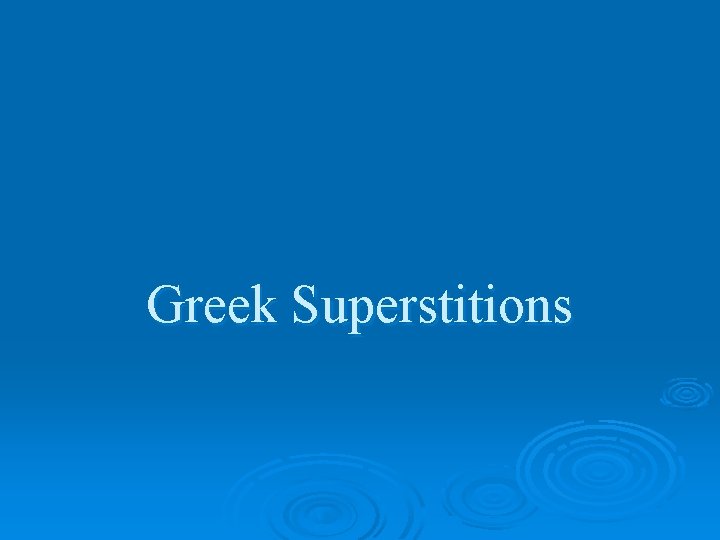 Greek Superstitions 