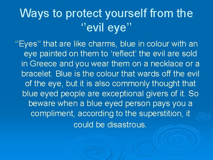 Ways to protect yourself from the ‘’evil eye’’ ‘’Eyes’’ that are like charms, blue