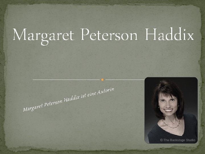 Margaret Peterson Haddix M ete P t e r a arg r ix i