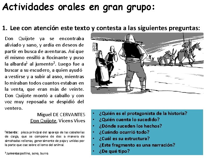 Actividades orales en gran grupo: 1. Lee con atención este texto y contesta a