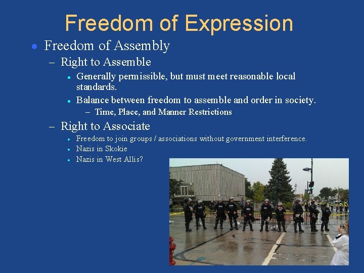 Freedom of Expression ● Freedom of Assembly – Right to Assemble ● ● Generally
