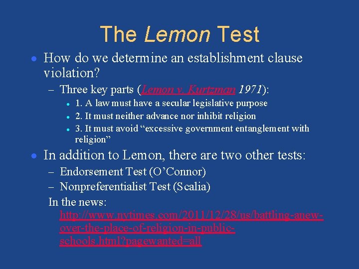 The Lemon Test ● How do we determine an establishment clause violation? – Three
