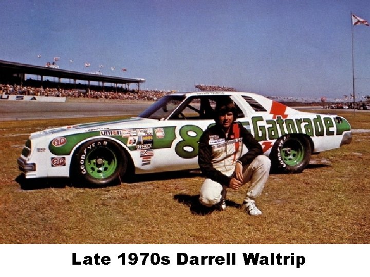 Late 1970 s Darrell Waltrip 