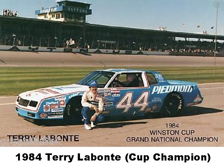 1984 Terry Labonte (Cup Champion) 