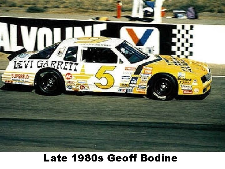 Late 1980 s Geoff Bodine 