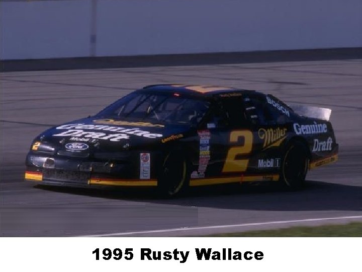 1995 Rusty Wallace 