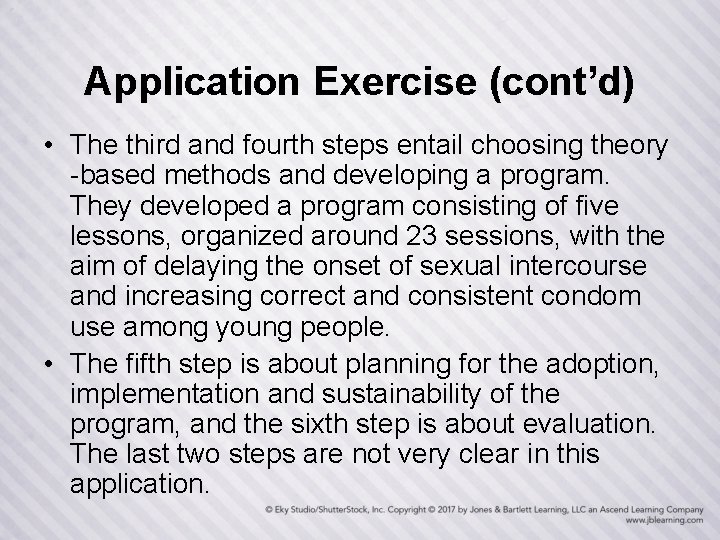 Application Exercise (cont’d) • The third and fourth steps entail choosing theory -based methods