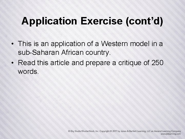 Application Exercise (cont’d) • This is an application of a Western model in a