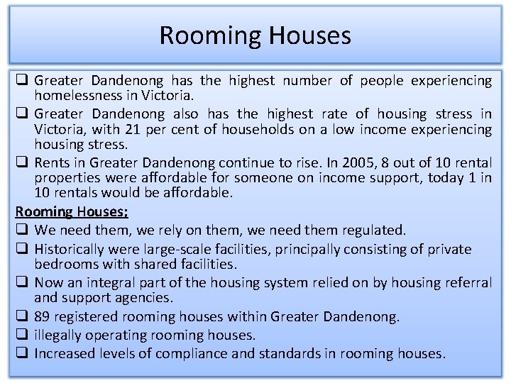 Rooming Houses q Greater Dandenong has the highest number of people experiencing homelessness in