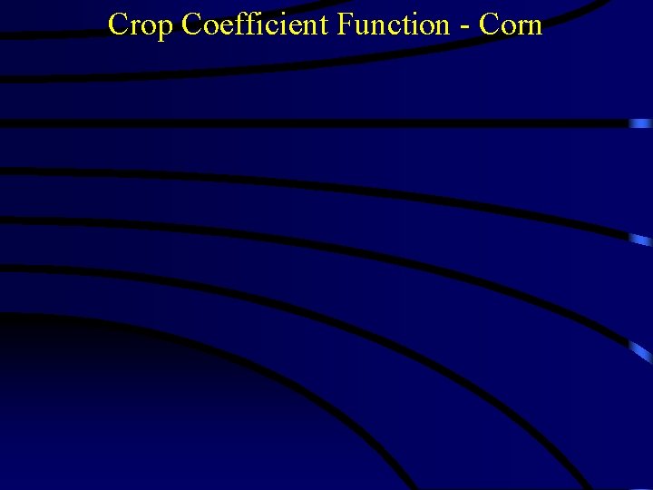 Crop Coefficient Function - Corn 