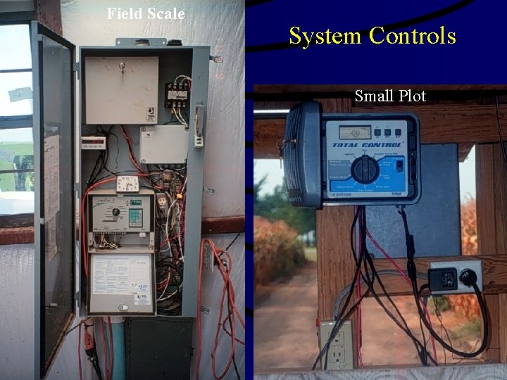 Field Scale System Controls Small Plot 