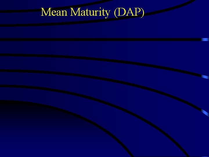 Mean Maturity (DAP) 