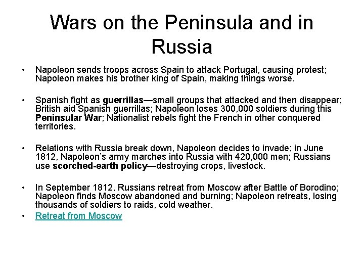 Wars on the Peninsula and in Russia • Napoleon sends troops across Spain to