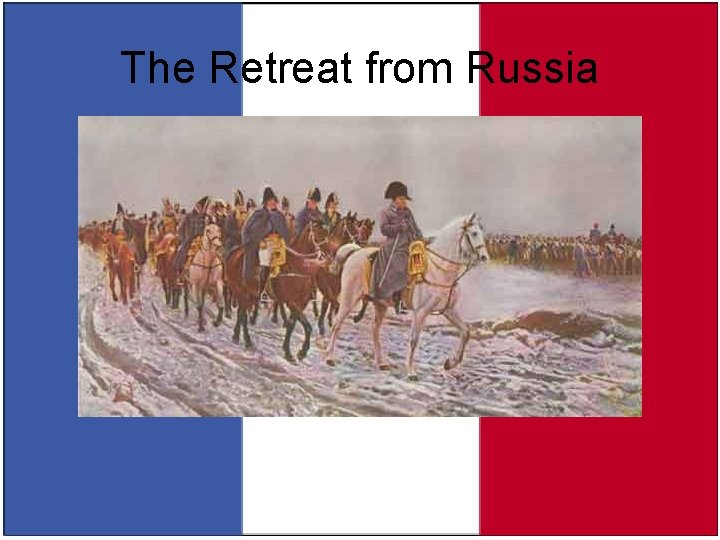 The Retreat from Russia 