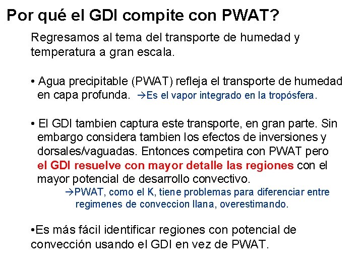 Por qué el GDI compite con PWAT? Regresamos al tema del transporte de humedad