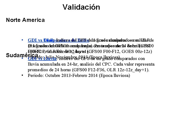 Validación Norte America • GDI vs OLR: Temperatura Indices del de Brillo: GFS de.