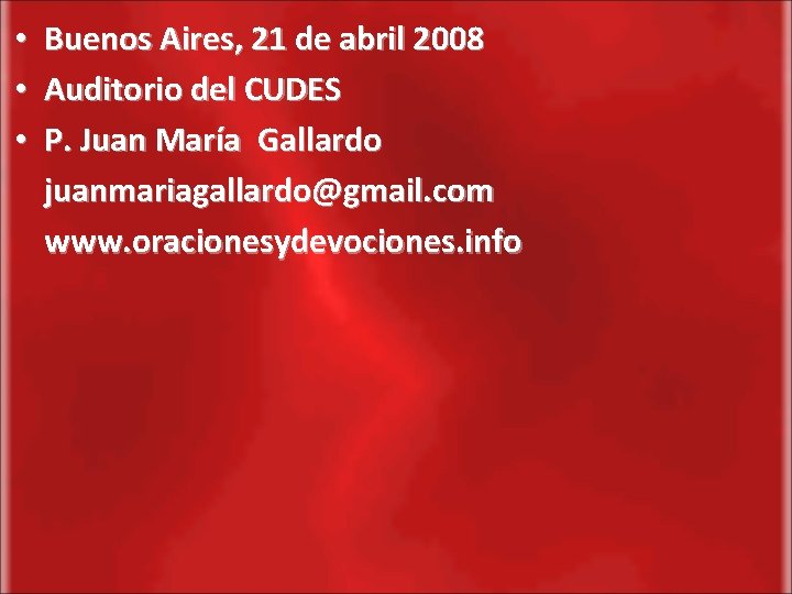  • • • Buenos Aires, 21 de abril 2008 Auditorio del CUDES P.
