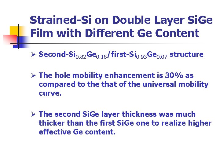 Strained-Si on Double Layer Si. Ge Film with Different Ge Content Ø Second-Si 0. Strained-Si on Double Layer Si. Ge Film with Different Ge Content Ø Second-Si 0.