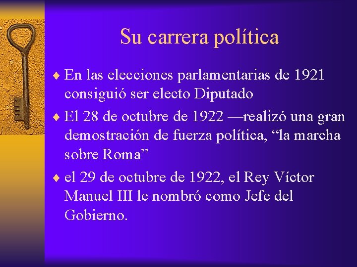 Su carrera política ¨ En las elecciones parlamentarias de 1921 consiguió ser electo Diputado