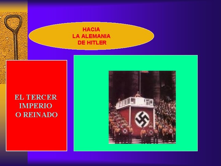  HACIA LA ALEMANIA DE HITLER EL TERCER IMPERIO O REINADO 