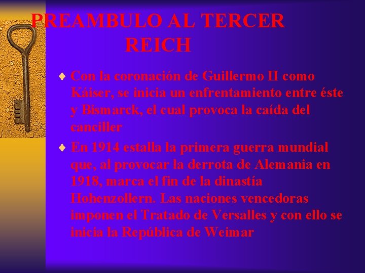 PREAMBULO AL TERCER REICH ¨ Con la coronación de Guillermo II como Káiser, se