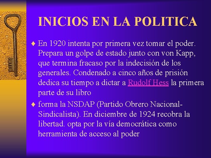 INICIOS EN LA POLITICA ¨ En 1920 intenta por primera vez tomar el poder.