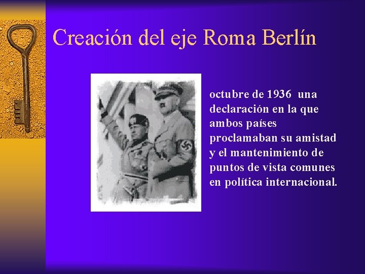 Creación del eje Roma Berlín octubre de 1936 una declaración en la que ambos