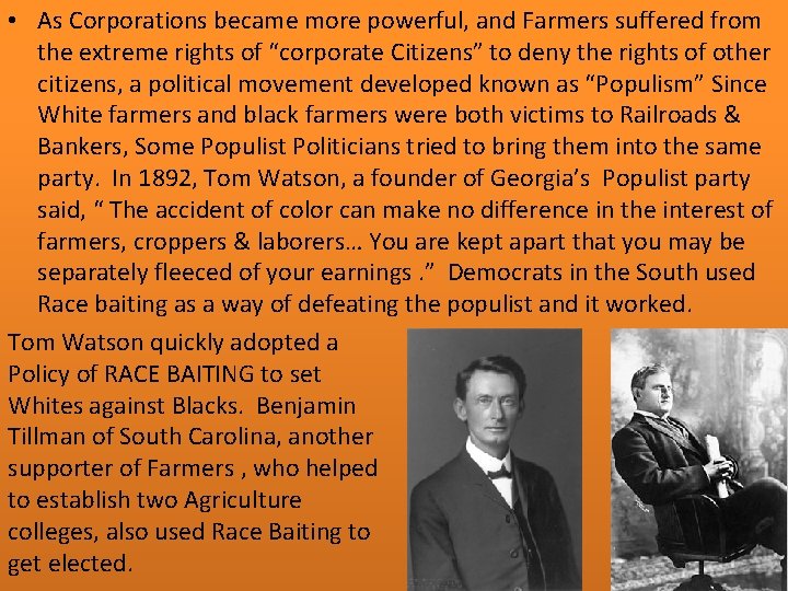  • As Corporations became more powerful, and Farmers suffered from the extreme rights