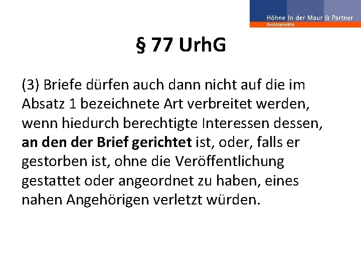 § 77 Urh. G (3) Briefe dürfen auch dann nicht auf die im Absatz