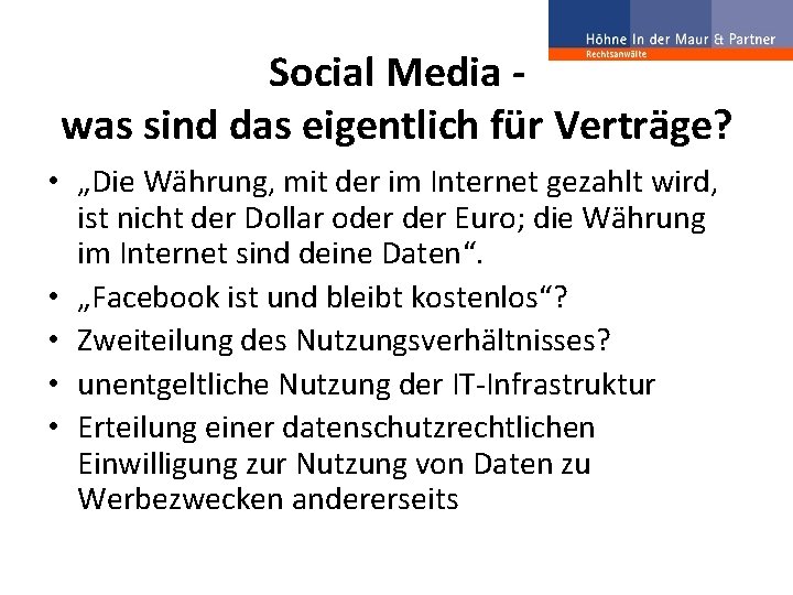 Social Media was sind das eigentlich für Verträge? • „Die Währung, mit der im