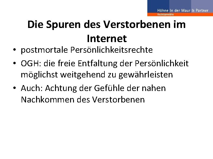 Die Spuren des Verstorbenen im Internet • postmortale Persönlichkeitsrechte • OGH: die freie Entfaltung