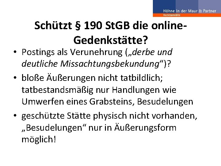 Schützt § 190 St. GB die online. Gedenkstätte? • Postings als Verunehrung („derbe und