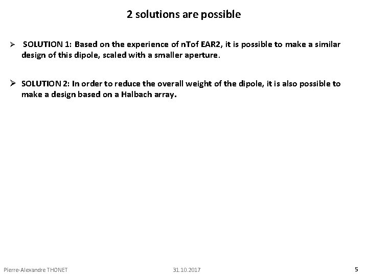 2 solutions are possible Ø SOLUTION 1: Based on the experience of n. Tof