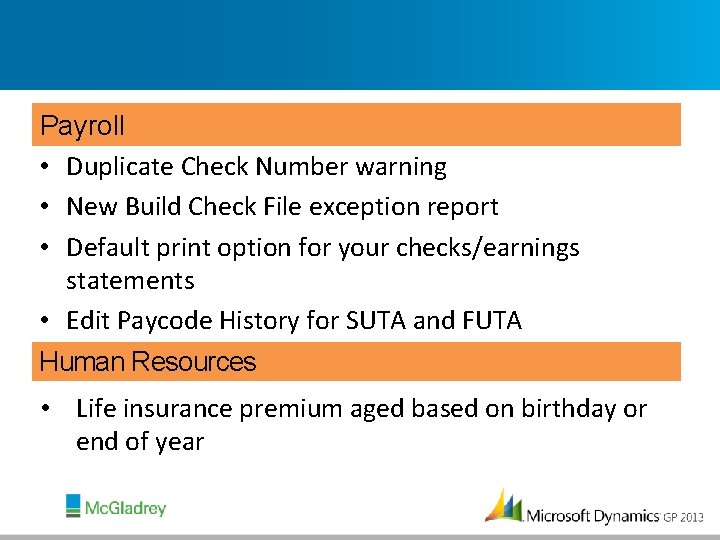 Payroll • Duplicate Check Number warning • New Build Check File exception report •