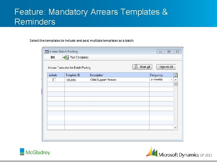 Feature: Mandatory Arrears Templates & Reminders Select the templates to include and post multiple