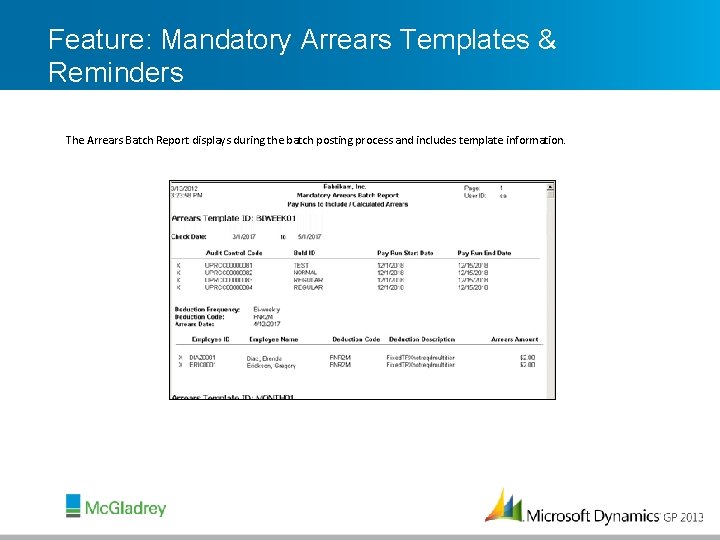 Feature: Mandatory Arrears Templates & Reminders The Arrears Batch Report displays during the batch